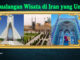 Petualangan Wisata di Iran yang Unik