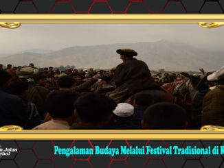 Pengalaman Budaya Melalui Festival Tradisional di Kabul