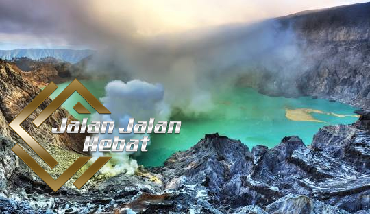 gbfs Kawah Ijen: Keajaiban Alam